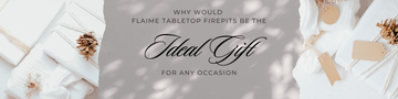 Why is FLAIME firepit the ideal gift for any occasion?